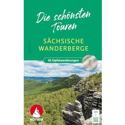 Abbildung von Sächsische Wanderberge Die schönsten Touren: Gipfelziele zwischen Vogtland und Zittauer Gebirge. 65 Touren mit GPS Tracks (Rother Wanderbuch)