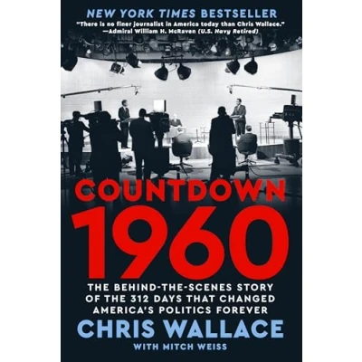 Abbildung von Countdown 1960: the Behind Scenes Story of 311 Days that Changed America&#039;s Politics Forever