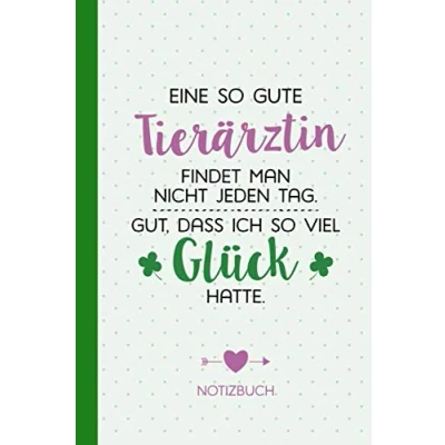 Abbildung von Eine so gute Tierärztin findet man nicht jeden Tag Gut dass ich viel Glück hatte: Geschenk Notizbuch für A5 / liniert Tier Ärztin ... zum Danke sagen, Geburtstag oder Weihnachten