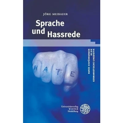 Abbildung von Sprache und Hassrede (Kurze Einführungen in die germanistische Linguistik KEGLI)