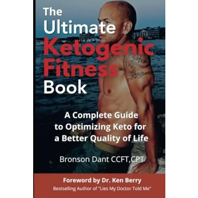 Abbildung von The Ultimate Ketogenic Fitness Book: complete guide to optimizing Keto for a better quality of life (The Bundle)