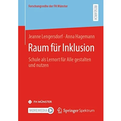 Abbildung von Raum für Inklusion: Schule als Lernort Alle gestalten und nutzen (Forschungsreihe der FH Münster)