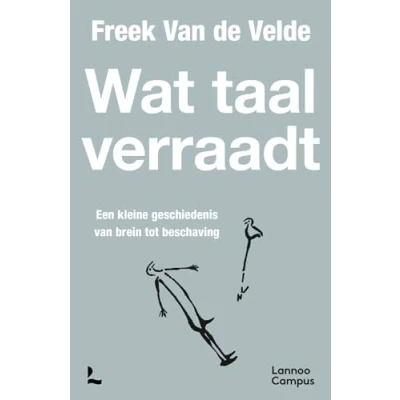 Abbildung von Wat taal verraadt: Een kleine geschiedenis van brein tot beschaving