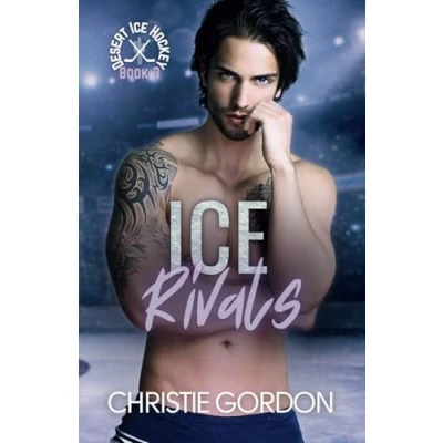 Abbildung von Ice Rivals: An Enemies to Lovers Hockey MM Romance (Desert Hockey, Band 3)