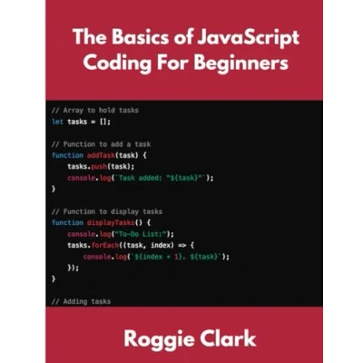 Abbildung von The Basics of JavaScript Coding For Beginners: Learn Basic Programming Concepts in less than 50 pages