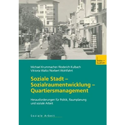 Abbildung von soziale Stadt Sozialraumentwicklung Quartiersmanagement: Herausforderungen für Politik, Raumplanung und Arbeit