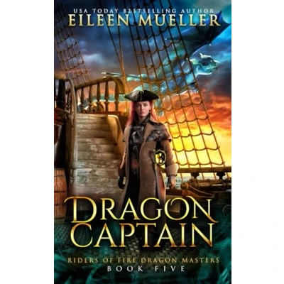 Abbildung von Dragon Captain: Riders of Fire Masters, Book Five A Dragons&#039; Realm young adult epic fantasy adventure