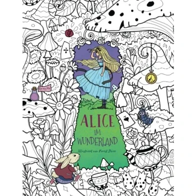 Abbildung von Alice im Wunderland: Ein traumhaftes Malbuch für Erwachsene und Kinder (Abenteuer, Inspiration, Entspannung Meditation)