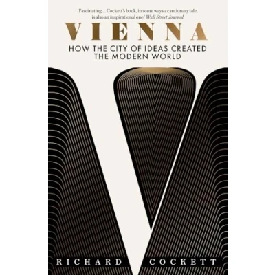Abbildung von Vienna: How the City of Ideas Created Modern World