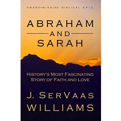Abbildung von Abraham and Sarah: History&#039;s Most Fascinating Story of Faith Love