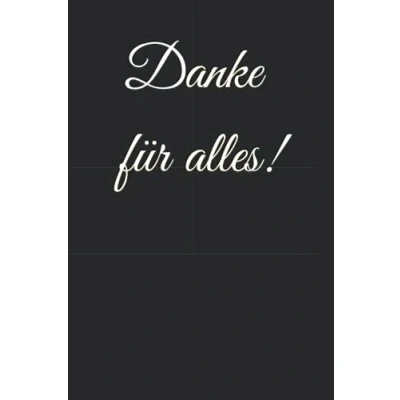 Abbildung von Danke für alles: Notizbuch schwarz weiß ,6x9 Zoll (ca A5) liniertes Buch zum reinschreiben, 120 Seiten, Softcover, verwendbar z.B. als ... Tagebuch Gästebuch Geschenk Geschenkidee