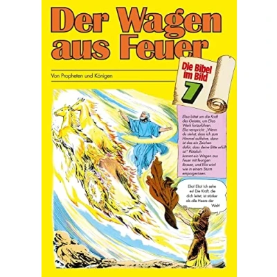 Abbildung von Der Wagen aus Feuer: Von Propheten und Königen (Die Bibel im Bild / Biblische Geschichten Abenteuercomic Stil)