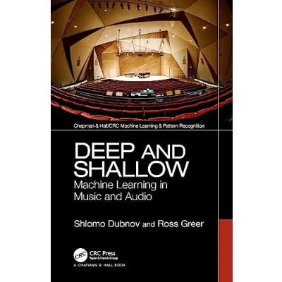 Abbildung von Deep and Shallow: Machine Learning in Music Audio (Chapman &amp; Hall/Crc Pattern Recognition)