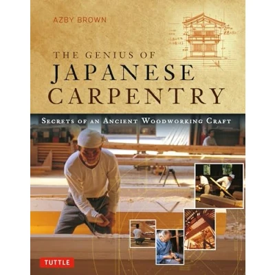 Abbildung von The Genius of Japanese Carpentry: Secrets an Ancient Woodworking Craft