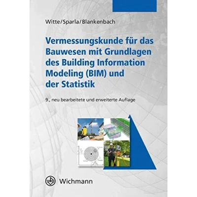 Abbildung von Vermessungskunde für das Bauwesen mit Grundlagen des Building Information Modeling (BIM) und der Statistik