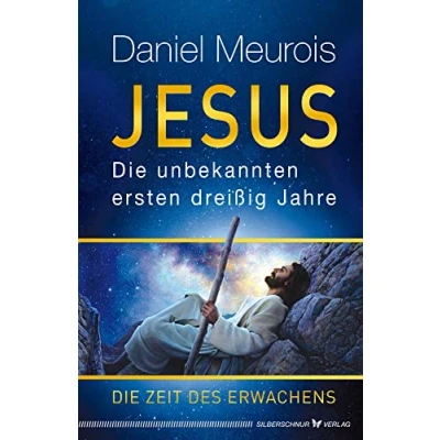 Abbildung von Jesus. Die unbekannten ersten dreißig Jahre: Zeit des Erwachens