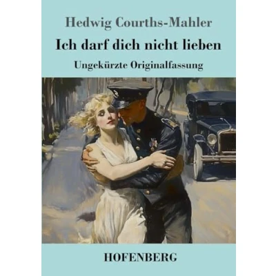 Abbildung von Ich darf dich nicht lieben: Ungekürzte Originalfassung