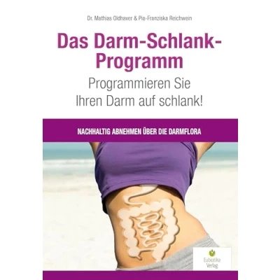 Abbildung von Das Darm Schlank Programm: Programmieren Sie Ihren auf schlank! Nachhaltig abnehmen über die Darmflora