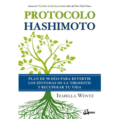 Abbildung von Protocolo Hashimoto: Plan de 90 días para revertir los síntomas la tiroiditis y recuperar tu vida (Salud natural)