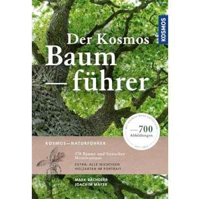Abbildung von Der Kosmos Baumführer: 370 Bäume und Sträucher Mitteleuropas