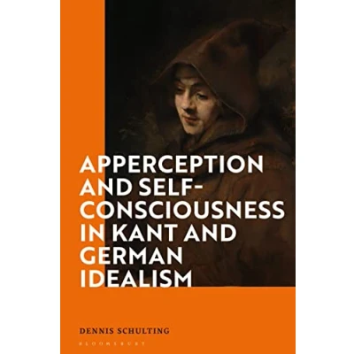 Abbildung von Apperception and Self Consciousness in Kant German Idealism