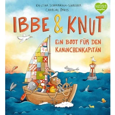 Abbildung von Ibbe &amp; Knut Ein Boot für den Kaninchenkapitän: Bilderbuch zum Vorlesen Kinder ab 3 Jahren
