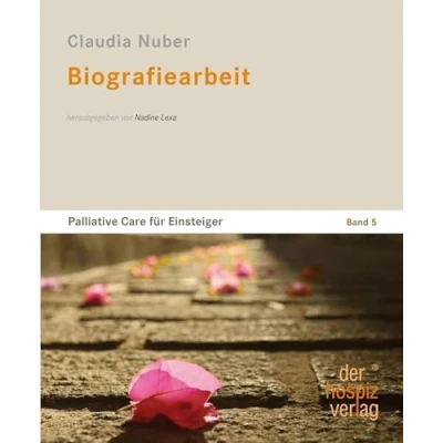 Abbildung von Biografiearbeit: Palliative Care für Einsteiger Band 5