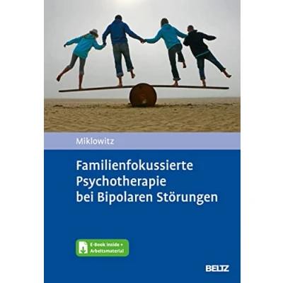 Abbildung von Familienfokussierte Psychotherapie bei Bipolaren Störungen: Mit E Book inside und Arbeitsmaterial