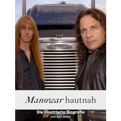 Abbildung von Manowar hautnah Komplett in Farbe: Die illustrierte Biografie