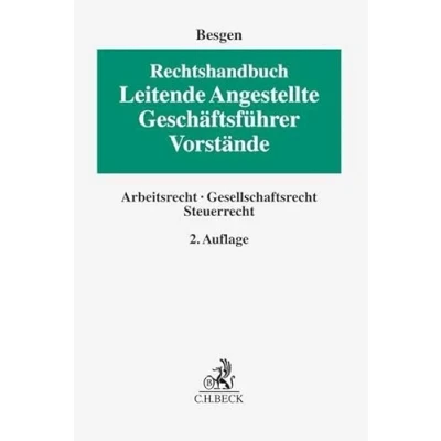 Abbildung von Rechtshandbuch Leitende Angestellte, Geschäftsführer und Vorstände: Arbeitsrecht, Gesellschaftsrecht, Steuerrecht (Erfurter Reihe zum Arbeitsrecht: ERA)