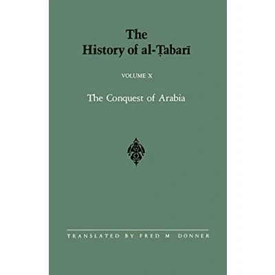 Abbildung von The History of al Tabari Vol. 10: Conquest Arabia: Riddah Wars A.D. 632 633/A.H. 11 (SUNY series in Near Eastern Studies, Band 10)