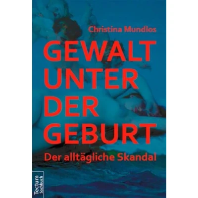 Abbildung von Gewalt unter Der Geburt: alltägliche Skandal