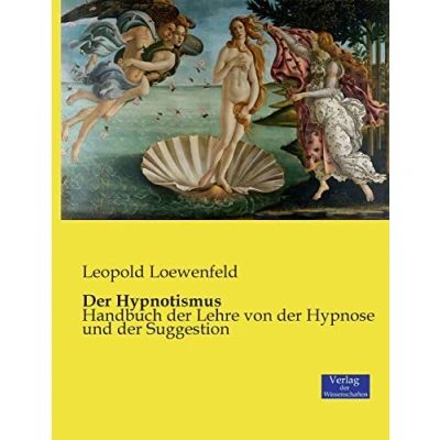 Abbildung von der Hypnotismus: Handbuch Lehre von Hypnose und Suggestion