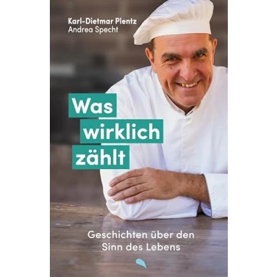Abbildung von Was wirklich zählt: Geschichten über den Sinn des Lebens