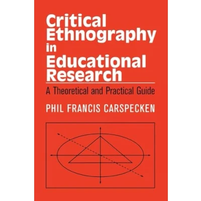 Abbildung von Critical Ethnography in Educational Research: A Theoretical and Practical Guide (Critical Social Thought)