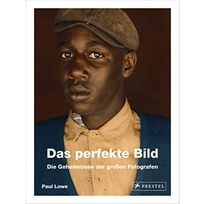 Abbildung von Das perfekte Bild: Die Geheimnisse der großen Fotografen