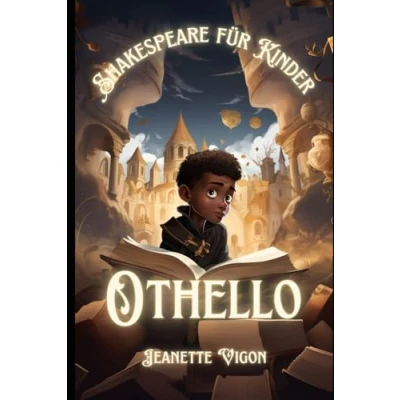 Abbildung von Othello Shakespeare für Kinder: in einer Sprache, die Kinder verstehen und lieben werden