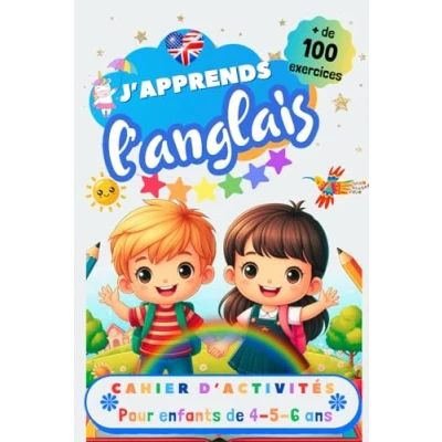 Abbildung von J’apprends l’anglais, Cahier d’activités pour enfants de 4, 5 et 6 ans: Plus 100 exercices : alphabet, tracer les mots, vocabulaire, nombres, ... apprendre à lire écrire en anglais