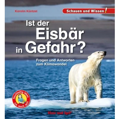 Abbildung von Ist der Eisbär in Gefahr?: Fragen und Antworten zum Klimawandel Schauen Wissen!