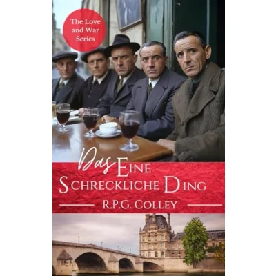 Abbildung von Das Eine Schreckliche Ding (Die Liebe und Krieg Reihe)