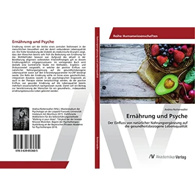 Abbildung von Ernährung und Psyche: Der Einfluss von natürlicher Nahrungsergänzung auf die gesundheitsbezogene Lebensqualität