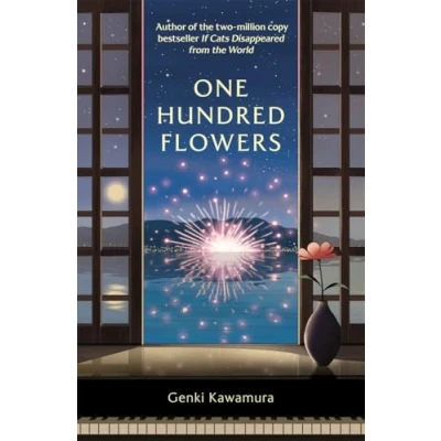 Abbildung von One Hundred Flowers: FROM THE AUTHOR OF JAPANESE BESTSELLER IF CATS DISAPPEARED WORLD