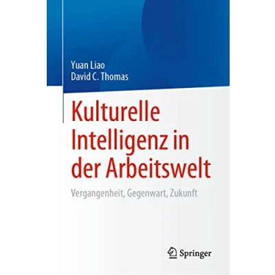 Abbildung von Kulturelle Intelligenz in der Arbeitswelt: Vergangenheit, Gegenwart, Zukunft (Springer Series Emerging Cultural Perspectives Work, Organizational, and Personnel Studies)