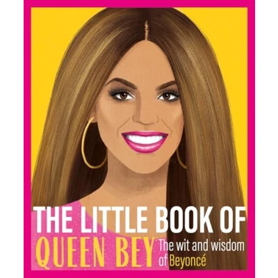 Abbildung von The Little Book of Queen Bey: Wit and Wisdom Beyoncé