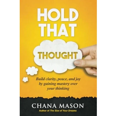 Abbildung von Hold that Thought: Build clarity, peace, and joy by gaining mastery over your thinking