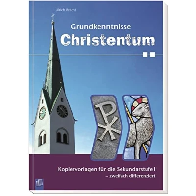 Abbildung von Grundkenntnisse Christentum: Kopiervorlagen für die Sekundarstufe I zweifach differenziert