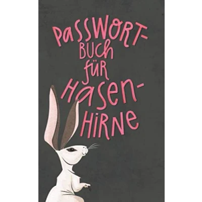 Abbildung von Passwort Buch für Hasenhirne: Handliches offline Notizbuch mit Register zum Organisieren aller Passwörter und Zugangsdaten