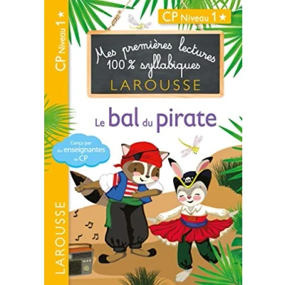 Abbildung von Premieres Lectures Larousse 100 % Syllabiques le Bal du Pirate: CP niveau 1