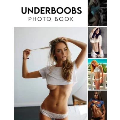 Abbildung von underboobs Photography Book: Picture Book Of Sexy Photos For Adults With 30+ High Resolution Pics To Relaxation Christmas Gifts Adults, Men, Women