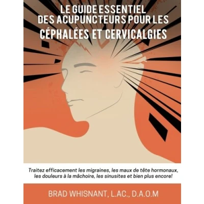 Abbildung von LE Guide Essentiel Des Acupuncteurs Pour Les Cephalees et Cervicalgies